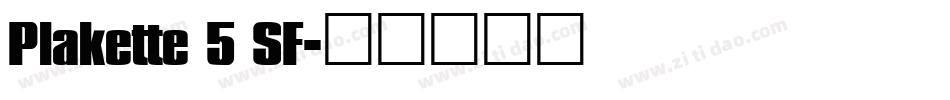 Plakette 5 SF字体转换